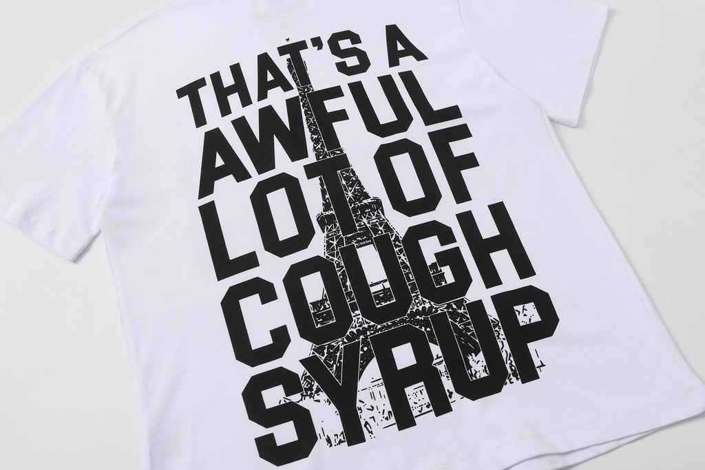 THAT'S A AWFUL LOT OF COUGH SYRUP Eiffel Tower Graphic T-Shirt