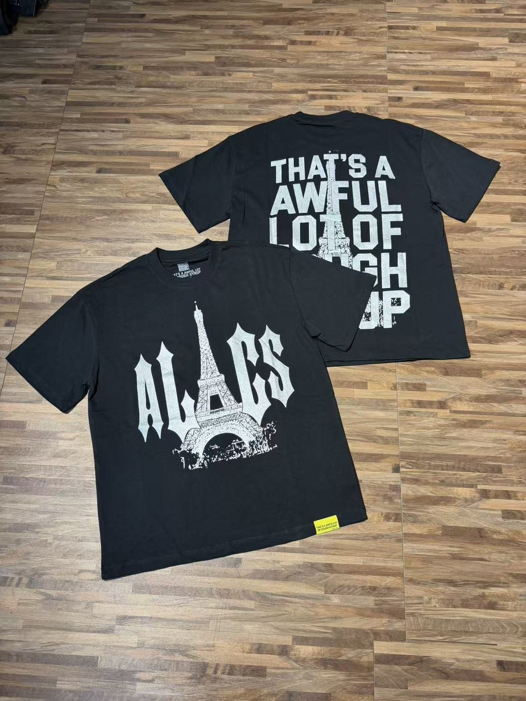 THAT'S A AWFUL LOT OF COUGH SYRUP Eiffel Tower Graphic T-Shirt